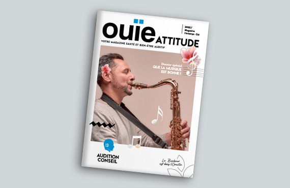 Découvrez le magazine Ouïe Attitude pour tout savoir de l'actualité du monde de l'audition