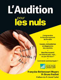 Guide pratique l'audition pour les nuls