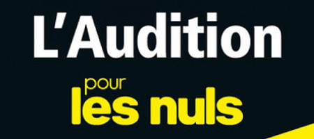 L'audition pour les nuls est disponible