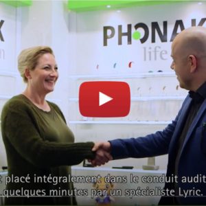 Vidéo "De la perte auditive au port de Lyric™" de la marque Phonak