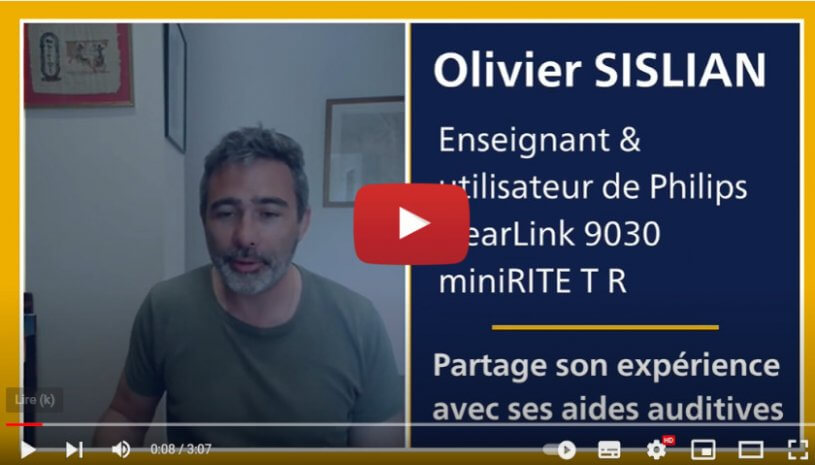 Vidéo : Témoignage d'Olivier Sislian, utilisateur Philips HearLink ! - Audition Conseil